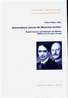 Thomas Meyer, Rudolf Steiner, Thomas Meyer - 'Brückenbauer müssen die Menschen werden'