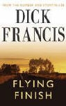 Dick Francis - Flying Finish