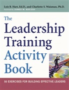 Hart, L Hart, Lois Hart, Lois B. Hart, Lois Borland Hart, C Waisman... - The Leadership Training Activity Book
