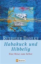 Dahlke, Rüdiger Dahlke - Habakuck und Hibbelig