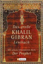 Khalil Gibran - Das große Khalil Gibran-Lesebuch