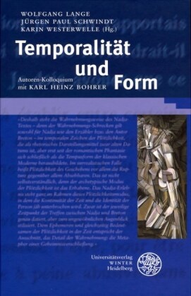 Wolfgang Lange, Jürgen Paul Schwindt, Wolfgang Lange, Jürge Paul Schwindt, Jürgen Paul Schwindt, Jürgen P. Schwindt... - Temporalität und Form - Konfigurationen ästhetischen und historischen Bewußtseins