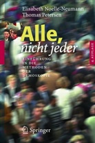 Elisabet Noelle-Neumann, Elisabeth Noelle-Neumann, Thomas Petersen - Alle, nicht jeder