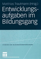 Matthia Trautmann, Matthias Trautmann - Entwicklungsaufgaben im Bildungsgang