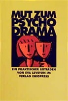 Eva Leveton, Arlene Goldbard - Mut zum Psychodrama