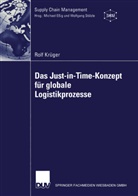 Rolf Krüger - Das Just-in-Time-Konzept für globale Logistikprozesse