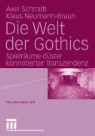 Klaus Neumann-Braun, Axel Schmidt - Die Welt der Gothics