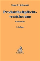 Sigrud Littbarski, Sigurd Littbarski, Sigurd (Dr.) Littbarski - Produkthaftpflichtversicherung, Kommentar