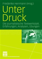 Friederik Herrmann, Friederike Herrmann - Unter Druck
