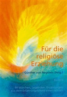 Günther von Negelein, Günthe von Negelein, Günther von Negelein - Für die religiöse Erziehung - Bd. 2: Für die religiöse Erziehung. Bd.2