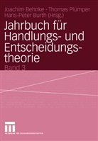 Joachim Behnke, Hans-Peter Burth, Behnke Joachim, Thoma Plümper, Thomas Plümper - Jahrbuch für Handlungs- und Entscheidungstheorie - Bd. 3: Jahrbuch für Handlungs- und Entscheidungstheorie. Bd.3/2003