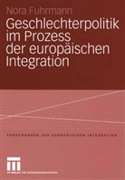 Nora Fuhrmann - Geschlechterpolitik im Prozess der europäischen Integration