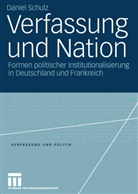 Daniel Schulz - Verfassung und Nation