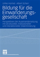 Ulrik Hormel, Ulrike Hormel, Albert Scherr - Bildung für die Einwanderungsgesellschaft