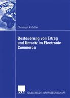 Christoph Knödler - Besteuerung von Ertrag und Umsatz im Electronic Commerce