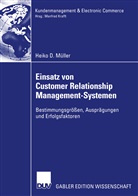 Heiko Müller, Heiko D. Müller - Einsatz von Customer Relationship Management-Systemen