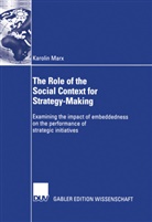 Karolin Marx - The Role of the Social Context for Strategy-Making