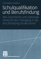 Christian Imdorf - Schulqualifikation und Berufsfindung