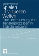 Stefan Wesener - Spielen in virtuellen Welten