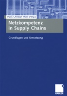 Hans-Christia Pfohl, Hans-Christian Pfohl - Netzkompetenz in Supply Chains