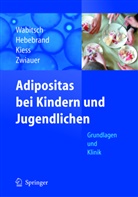 J. Hebebrand, Johanne Hebebrand, Johannes Hebebrand, W. Kiess, Wieland Kiess, Wieland Kiess u a... - Adipositas bei Kindern und Jugendlichen