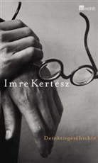 Imre Kertesz, Imre Kertész - Detektivgeschichte