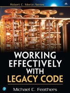 Michael Feathers, Michael C Feathers, Michael C. Feathers - Working Effectively with Legacy Code 1