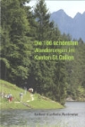 Clemens Anghern - Die 100 schönsten Wanderungen im Kanton St.Gallen