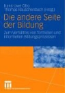 Hans-Uwe Otto, Thomas Rauschenbach - Die andere Seite der Bildung