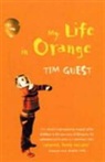 Tim Guest - My Life in Orange