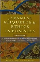 Boye de Mente, De Mente Boye Lafayette, Boye Lafayette DeMente, Boye Lafayette de Mente, Boyé Lafayette de Mente - Japanese Etiquette and Ethics in Business