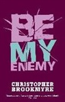Chris Brookmyre, Christopher Brookmyre - Be My Enemy