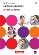 Sabrin Böing, Sabrina Böing, Christia Dirksen, Christian Dirksen, Ka Franke, Kai Franke... - Büroberufe: Be Partners - Büromanagement - Allgemeine Ausgabe 2014 - 3. Ausbildungsjahr: Lernfelder 9-13