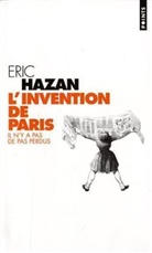 Eric Hazan, Eric Hazan, Eric (1936-....) Hazan, HAZAN ERIC - L'invention de Paris : il n'y a pas de pas perdus