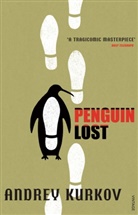Andrey Kurkov, Audrey Kurkov, Andrej Kurkow - Penguin Lost