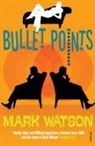 Mark Watson - Bullet Points