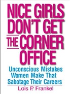 Lois P. Frakel, Lois P. Frankel - Nice Girls Don't Get the Corner Office