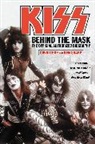 David Leaf, Ken Sharp - Kiss : Behind The Mask