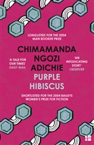 Chimamanda N Adichie, Chimamanda Ngozi Adichie, Chimananda Ngozi Adichie, Chimamanda Ngozi Adichie - Purple Hibiscus