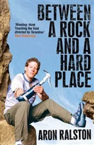 Aron Ralston, Ralston Aron - Between a Rock and a Hard Place
