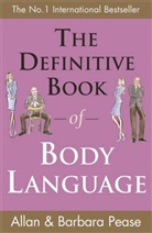 Pease, Allan Pease, Barbara Pease - The Definitive Book of Body Language