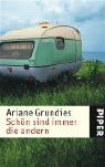 Ariane Grundies - Schön sind immer die andern