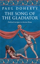 Paul Doherty, Paul C. Doherty - The Song of the Gladiator