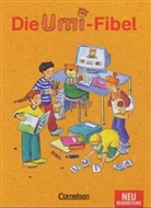 Ursul Ricke, Ursula Ricke, Martin Schramm, Martina Schramm, Ruth Thiele - Die Umi-Fibel, Neubearbeitung: Fibel, Druckschriftausgabe