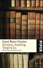 Ernst P. Fischer - Einstein, Hawking, Singh & Co.