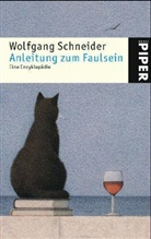 Wolfgang Schneider - Anleitung zum Faulsein