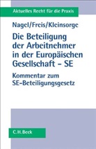 Gerhild Freis, Georg Kleinsorge, Bernhard Nagel - Die Beteiligung der Arbeitnehmer in der Europäischen Aktiengesellschaft - SE