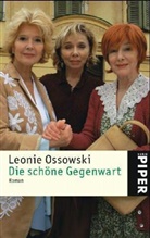 Leonie Ossowski - Die schöne Gegenwart