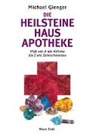 Michael Gienger, Ines Blersch - Die Heilsteine Hausapotheke
