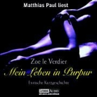 Zoe Le Verdier, Zoe LeVerdier, Matthias Paul - Mein Leben in Purpur, 1 Audio-CD (Audio book)